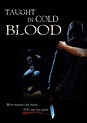 Reparto de Taught in Cold Blood (película 2017). Dirigida por P. David ...