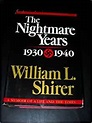 The Nightmare Years: 1930-1940, Vol. 2: William L. Shirer ...