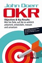 OKR von John Doerr | ISBN 978-3-8006-5773-5 | Fachbuch online kaufen ...