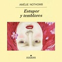 Estupor y temblores - Nothomb, Amélie - 978-84-339-6919-4 - Editorial ...