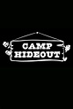 Camp Hideout - Where to Watch and Stream - TV Guide