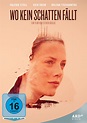 Wo kein Schatten fällt - Film 2018 - FILMSTARTS.de