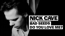 Nick Cave & The Bad Seeds - Do You Love Me? - YouTube