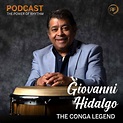 #38 Podcast: Giovanni Hidalgo - The Conga Legend