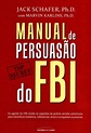 Livro Manual De Persuasao Do FBI Atrair E Conquistar Persuasão Secret ...