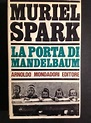 LA PORTA DI MANDELBAUM by MURIEL SPARK: molto buono Rilegato (1966 ...
