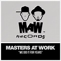 Masters At Work - We Did It For Years - Junkie Musik Lossless