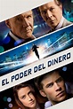 Ver Película de El poder del dinero (2013) Completa en Español Latino