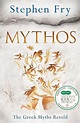 Mythos: The Greek Myths Retold by Stephen Fry (English) Hardcover Book ...