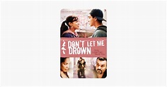 ‎Don't Let Me Drown on iTunes