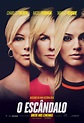 O Escândalo | Filme com Charlize Theron, Nicole Kidman e Margot Robbie ...