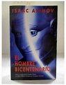 El Hombre Bicentenario y Otros Cuentos. Isaac Asimov. Ref.269338