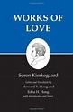 Works of Love (Kierkegaard's Writings, Volume 16) by Søren Kierkegaard ...