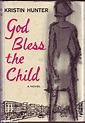 God Bless the Child by Hunter, Kristin: Very Good Hardcover (Original ...