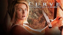 Curve: La curva de la muerte (2015) - Netflix | Flixable