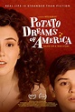 Potato Dreams of America (2021) - FilmAffinity