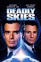 Deadly Skies - Rotten Tomatoes