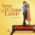 Raise a Glass to Love (2021)