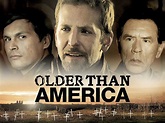 Older Than America (2008) - Rotten Tomatoes