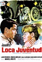All Posters for Loca juventud at Movie Poster Shop