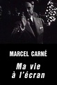 Marcel Carné, ma vie à l'écran (TV Movie 1995) - IMDb