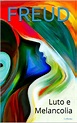 LUTO E MELANCOLIA by Sigmund Freud | eBook | Barnes & Noble®