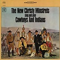 The New Christy Minstrels - Cowboys and Indians Lyrics and Tracklist ...
