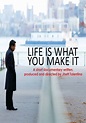 Life Is What You Make It - película: Ver online