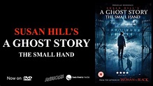 SUSAN HILLS GHOST STORY (THE SMALL HAND) - DVD TRAILER - YouTube