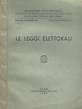 Le leggi elettorali. (Elezioni Politiche 1953 - Pubblicazione n. 1 ...