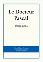 Le Docteur Pascal (ebook), Emile Zola | 9782806247834 | Boeken | bol.com