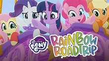Stream My Little Pony Friendship Is Magic: Rainbow Roadtrip Online ...