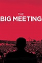 The Big Meeting Pictures - Rotten Tomatoes