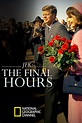 JFK: The Final Hours (2013) | The Poster Database (TPDb)