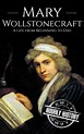 Mary Wollstonecraft | Biography & Facts | #1 Source of History Books
