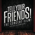 Tell Your Friends! The Concert Film! (2012, DVD) - Discogs