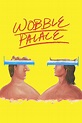 Wobble Palace (película 2018) - Tráiler. resumen, reparto y dónde ver ...