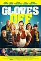 Movie Review - Gloves Off (2017)