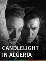 Watch Candlelight in Algeria | Prime Video