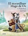 EL MARAVILLOSO MAGO DE OZ - BAUM L. FRANK (Lyman Frank Baum) - Sinopsis ...