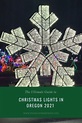 The Ultimate Guide to Christmas lights in Oregon 2021 - The Clever West ...