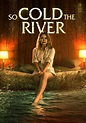 So Cold the River - movie: watch streaming online