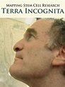 Stem Cell Research: Terra Incognita (2007) - Watch on Fandor or ...