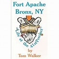 Fort Apache Bronx, NY: Tom Walker: 9780875265773: Books - Amazon.ca