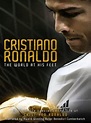 Cristiano Ronaldo: The World at His Feet - Curta-metragem - AdoroCinema