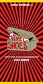 Cruel Shoes (2020) - Full Cast & Crew - IMDb