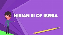 What is Mirian III of Iberia?, Explain Mirian III of Iberia, Define ...