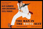 The Man in the White Suit (1951) Alexander Mackendrick's brilliant ...