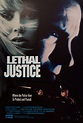 Lethal Justice - Film 1991 - AlloCiné