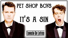 Pet Shop Boys-It's a sin / letra-lyrics / Inglés-español/ Espacio de ...